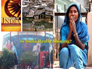 Is India Really Shining? 