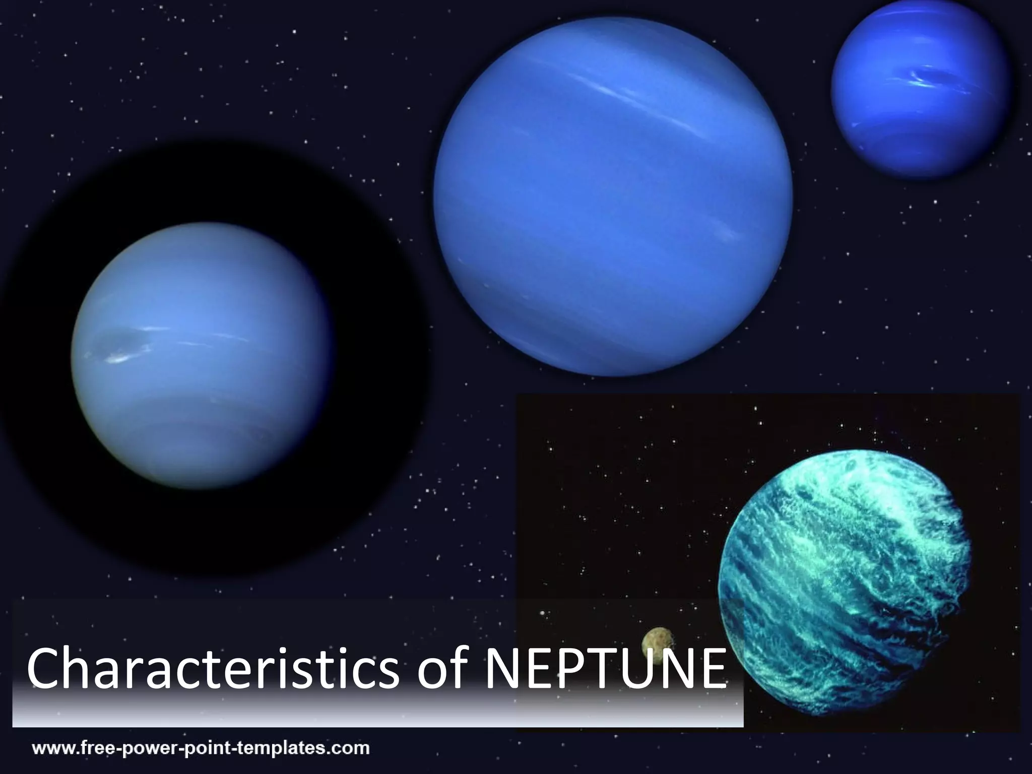 Characteristics of NEPTUNE
 