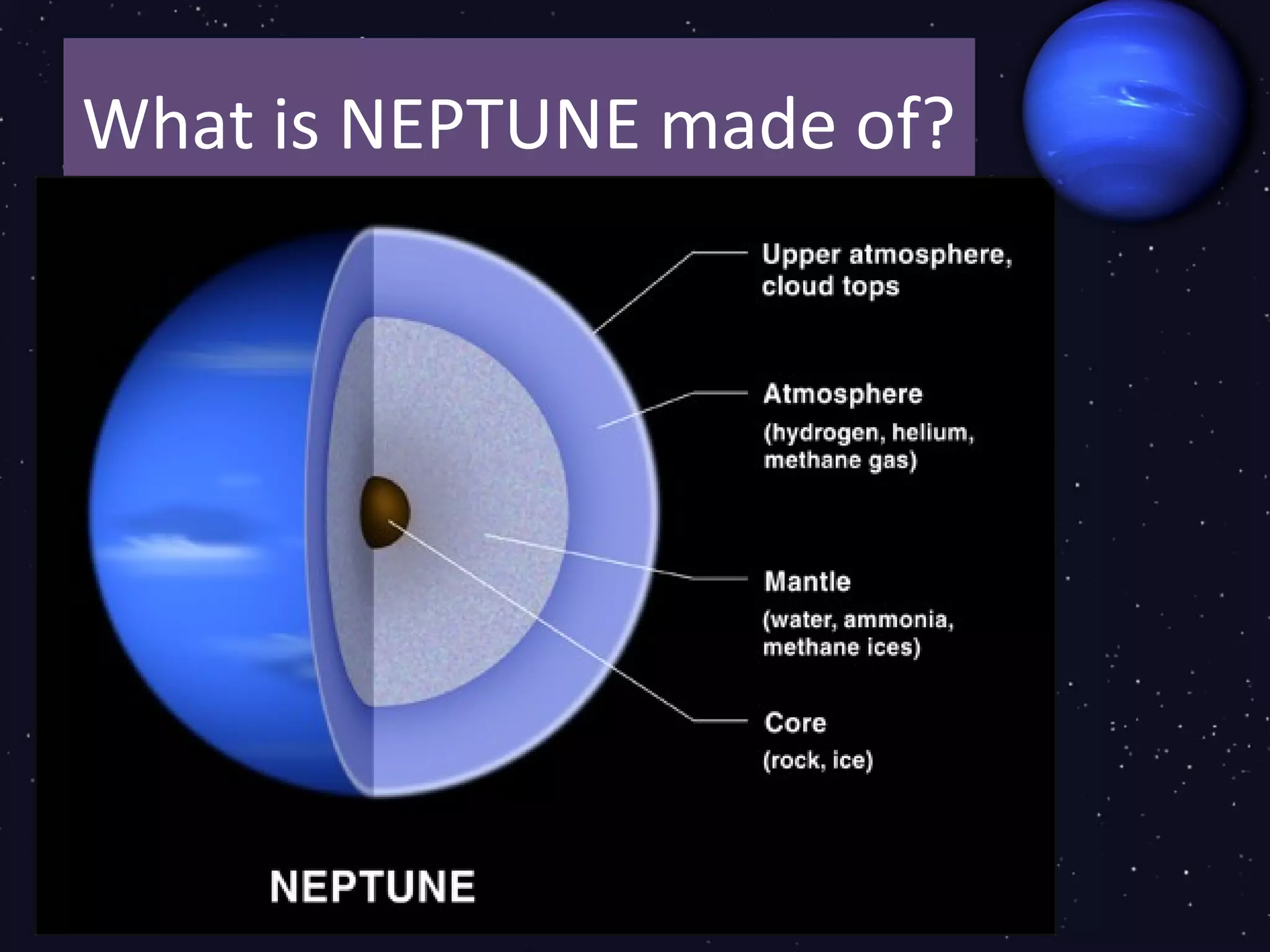 What is NEPTUNE made of?
 