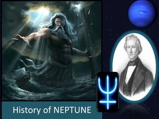 History of NEPTUNE
 