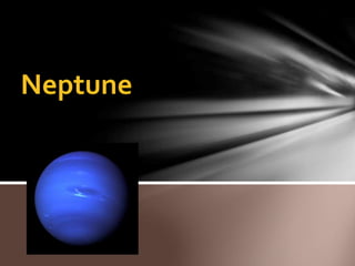 Neptune 
 