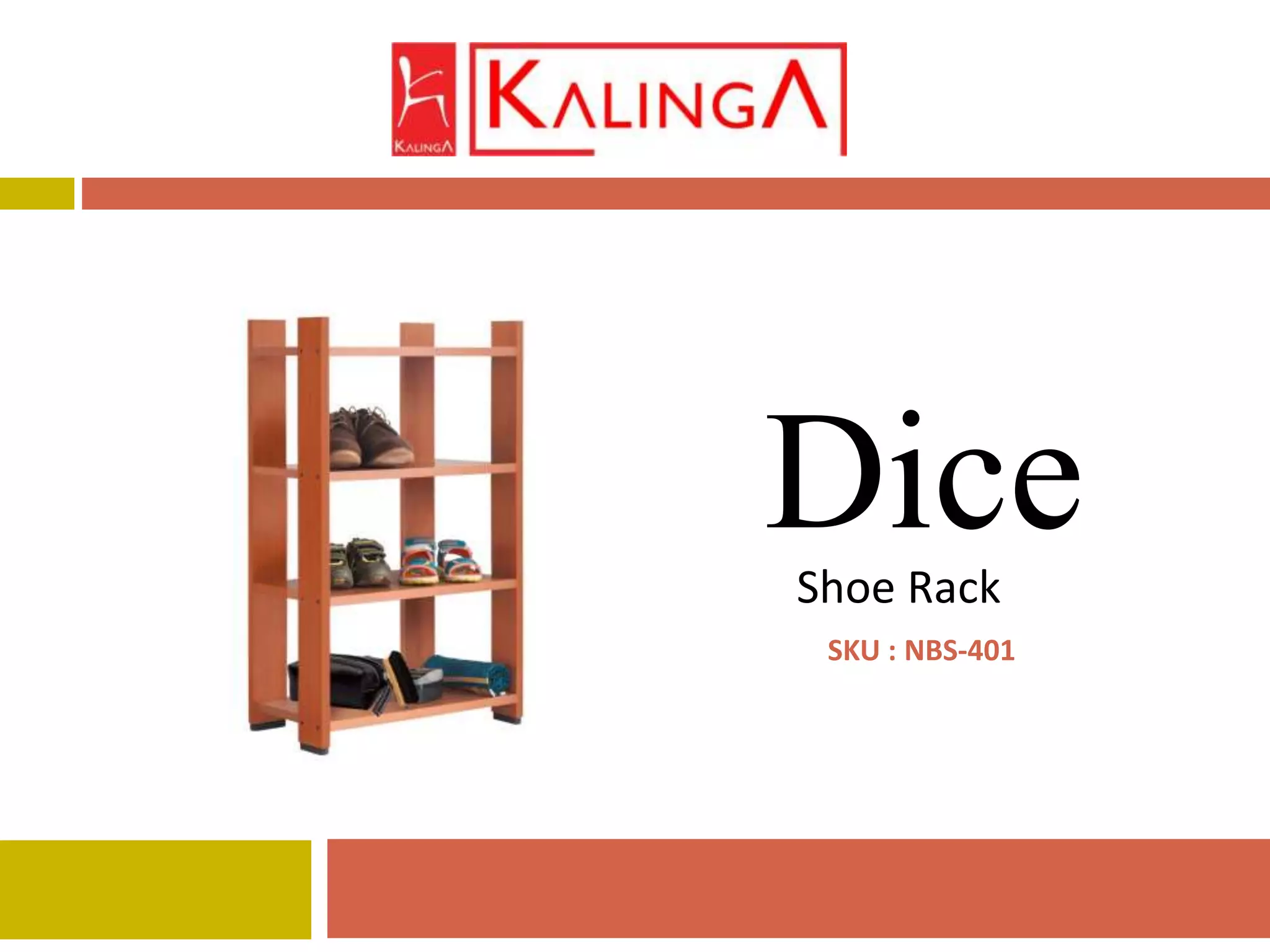 Shoe Rack
Dice
SKU : NBS-401