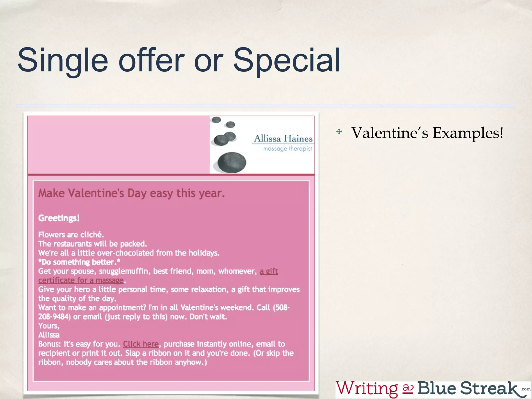 Single offer or Special

                          Valentine’s Examples!
 