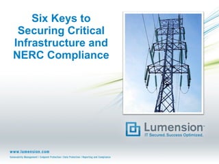 Six Keys to Securing Critical Infrastructure and NERC Compliance 