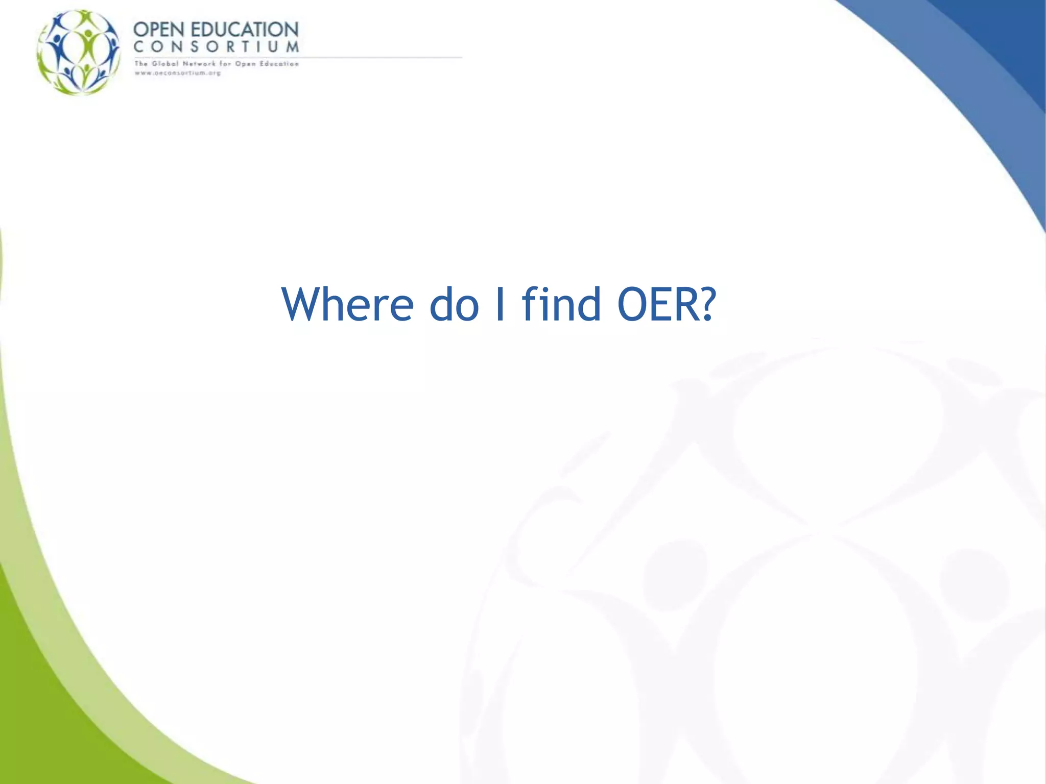 Where do I find OER? 
 