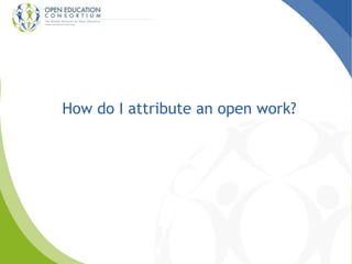 How do I attribute an open work? 
 