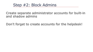 Step #2: Block Admins
 