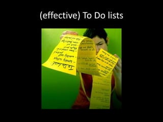 (effective) To Do lists
 