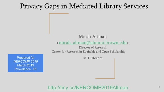 Privacy Gaps In Mediated Library Services Presentation At Nercomp2019 Privacy Gaps In Mediated Library Services Presentation At Nercomp2019