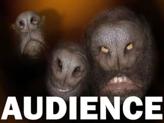 AUDIENCE
 