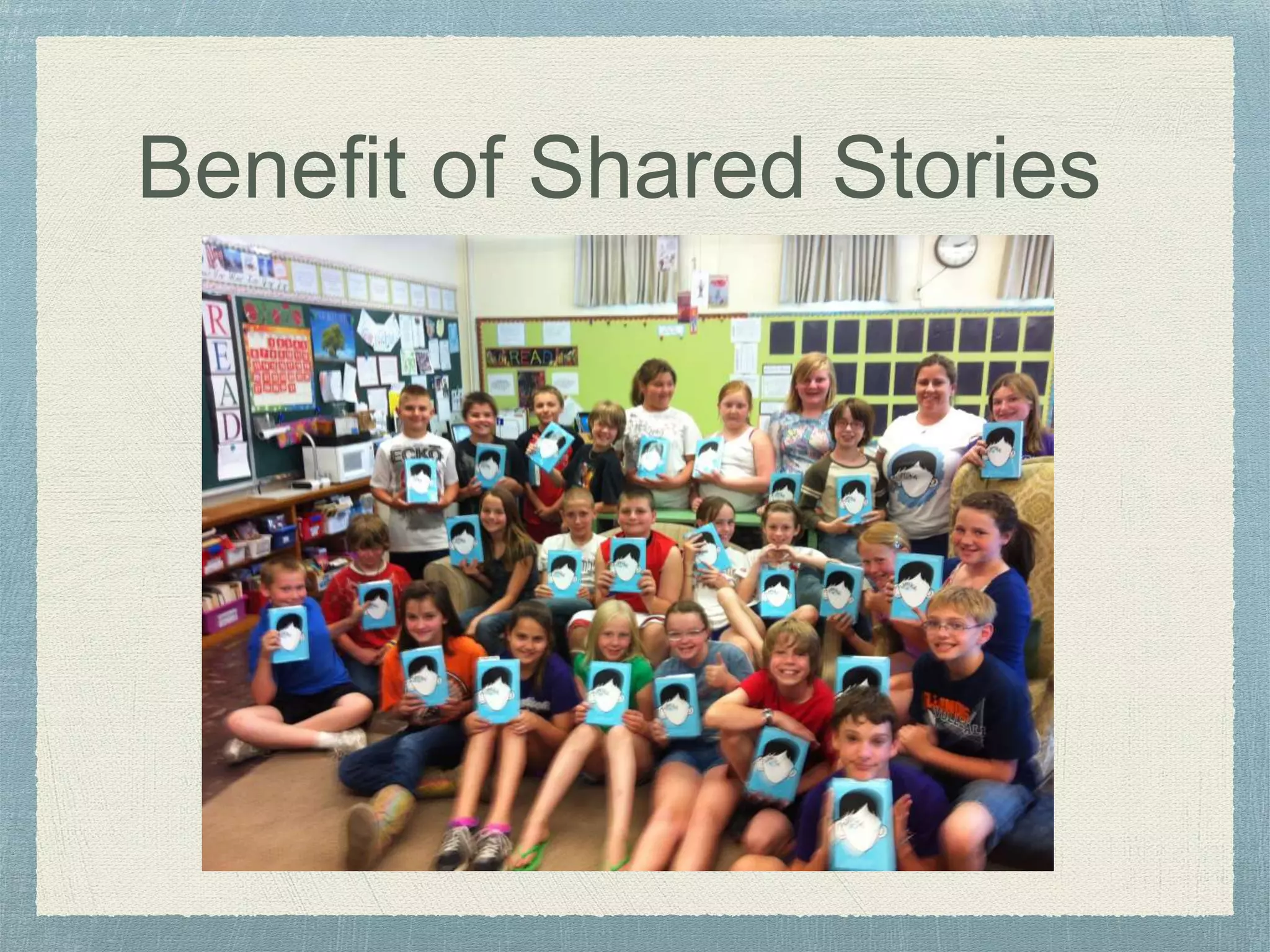 Benefit of Shared Stories
 