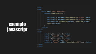 exemplo
javascript
 