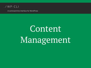 Content 
Management 
 