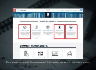 The new boston.gov website feature contextually linked sections such as street cleaning and tow lots.
 