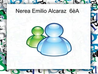Nerea Emilio Alcaraz  6èA  