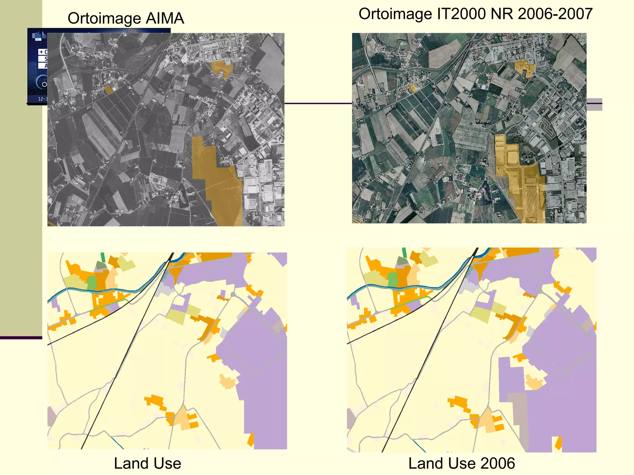 Ortoimage AIMA 1994 Ortoimage IT2000 NR 2006-2007
Land Use 2006Land Use 1994
 