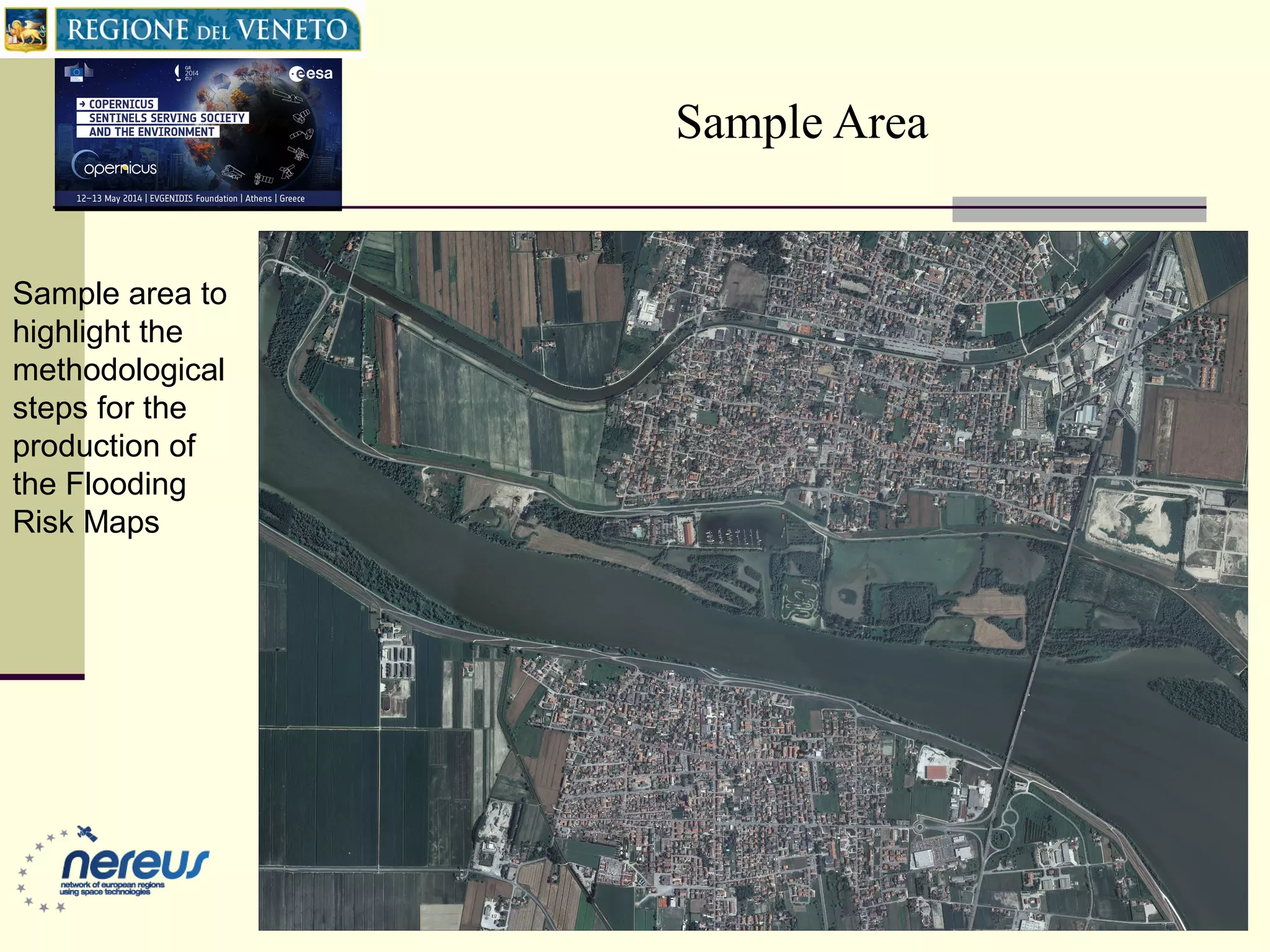 Sample Area
Sample area to
highlight the
methodological
steps for the
production of
the Flooding
Risk Maps
 
