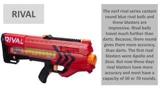 First Nerf Rival Nerf and its creation | PPTX