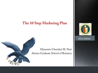 Hiyasmin Cherubai M. Neri
Ateneo Graduate School of Business
2013 Edition
 