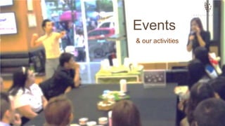 Events
& our activities

 