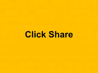 Click Share
 