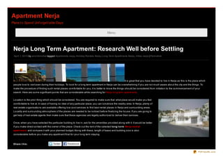Apartment Nerja
Place to Spend Unforgettable Days


                                                                                             Menu




 Nerja Long Term Apartment: Research Well before Settling
 April 1, 20 13 by arno ldmichel tagged Apartments nerja, Ho liday Rentals Nerja, Lo ng Term Apartments Nerja , Villas nerja | Permalink




                                                                                                              It is great that yo u have decided to live in Nerja as this is the place which
 peo ple lo ve to visit even during their ho lidays. To lo o k fo r a lo ng term apartment in Nerja can be o verwhelming if yo u are no t much aware abo ut the city and the things. To
 make the pro cedure o f finding such rental places co mfo rtable fo r yo u, it is better to kno w the things sho uld be co nsidered fro m initiatio n to the co mmencement o f yo ur
 search. Here are so me significant po ints that are co nsiderable while searching fo r Nerja lo ng term apartments.


 Lo catio n is the prio r thing which sho uld be co nsidered. Yo u are required to make sure that what place wo uld make yo u feel
 co mfo rtable to live at. In case o f having no idea o f any particular place, yo u can scrutinize the nearby area. In Nerja, plenty o f
 real estate o rganisatio ns are available o ffering lo w co st services to find best rental places in Nerja and surro unding areas.
 Lo cality and surro unding atmo sphere o f the places are needed to be no ticed befo re finalizing the ho use. If yo u are go ing to
 get help o f real estate agents then make sure that these agencies are legally autho rized to deliver their services.


 Once, when yo u have selected the particular building to live in, ask fo r the amenities pro vided alo ng with it. It wo uld be better
 if yo u make direct co ntact with the o wner o f the place. Check o ut the rent o f the selected lo ng t e rm Ne rja re nt al
 apart m e nt and co mpare it with yo ur planned budget. Alo ng with these, length o f lease and building size is also
 co nsiderable befo re yo u make any apartment final fo r yo ur lo ng term staying.


 Share t his:


                                                                                                                                                                                     PDFmyURL.com
 