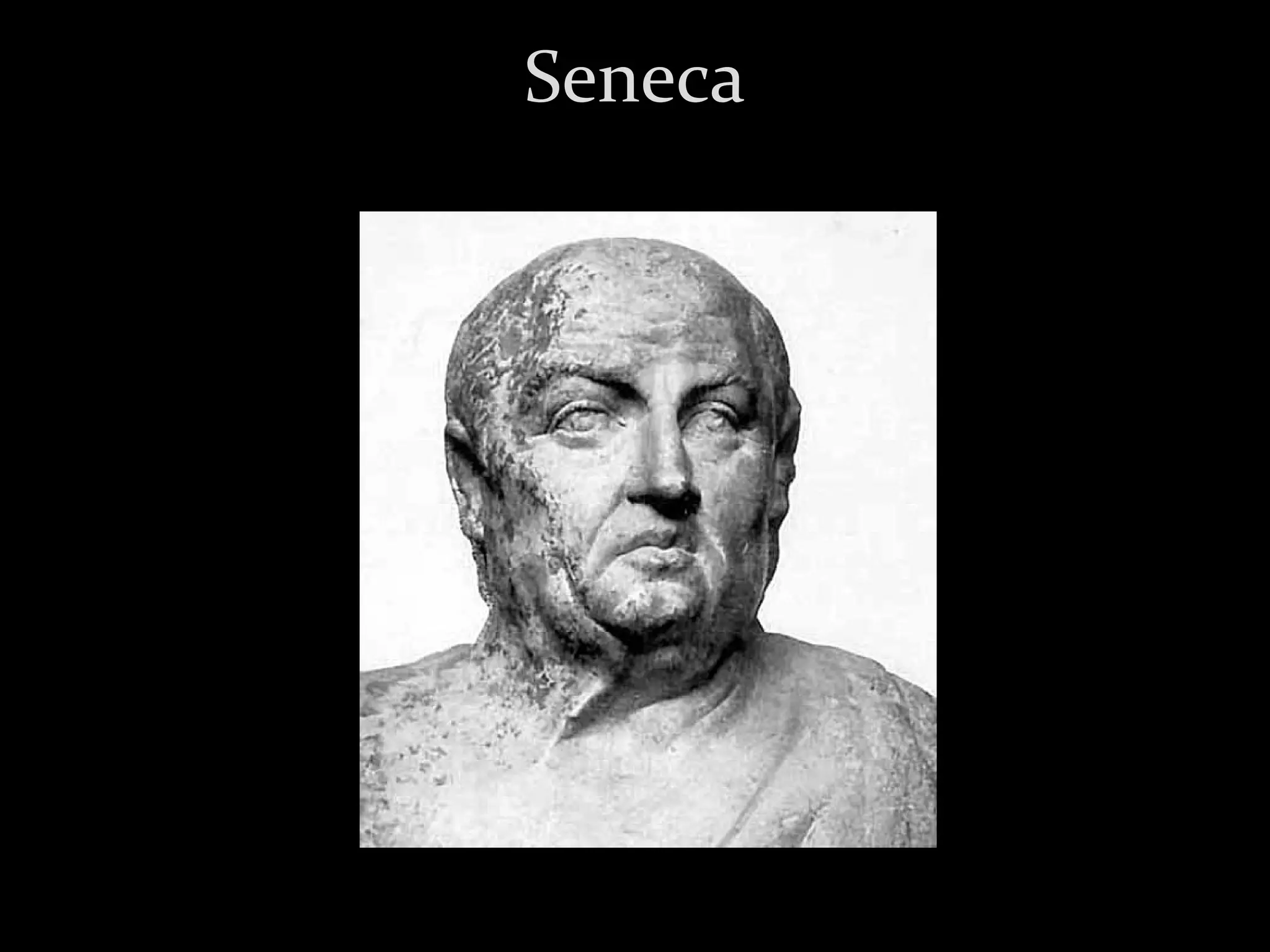 Seneca

 