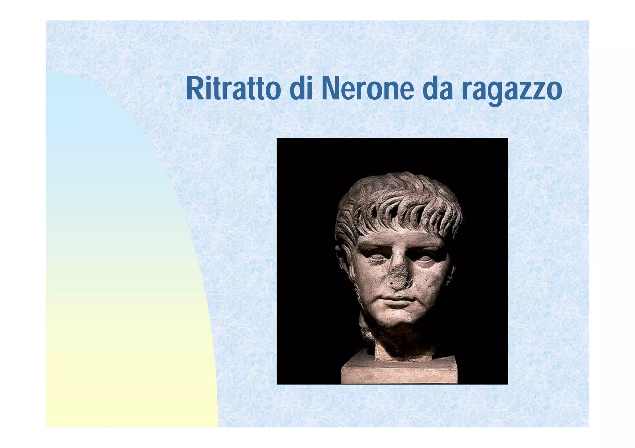 Ritratto di Nerone da ragazzo
 
