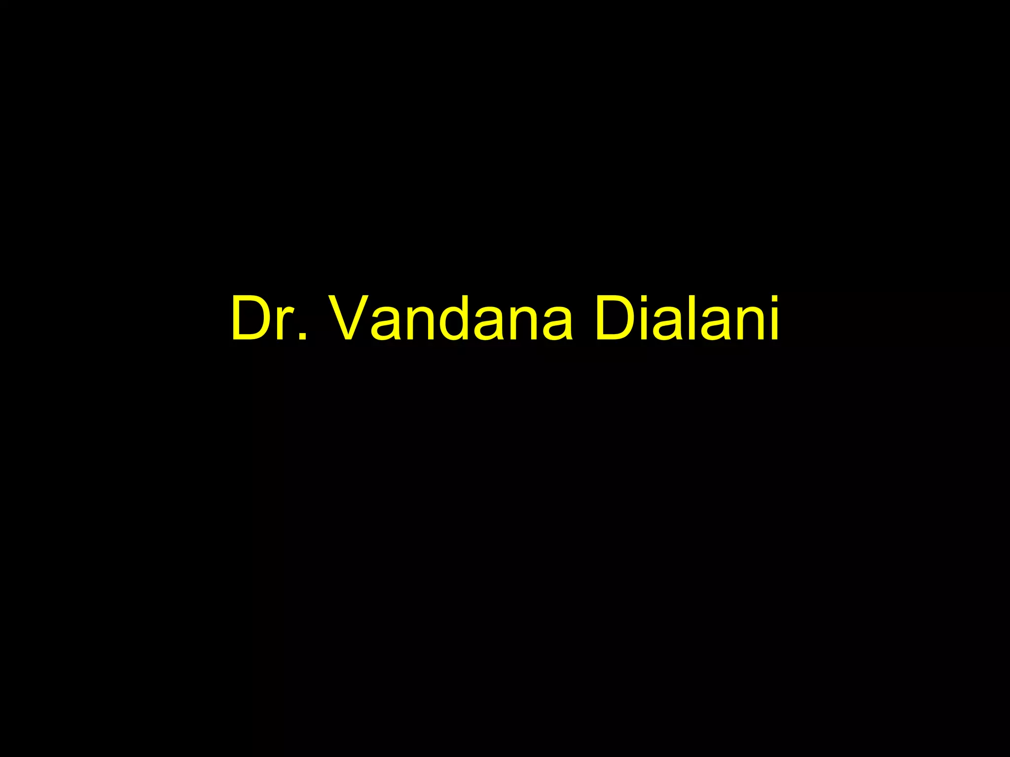 Dr. Vandana Dialani
 