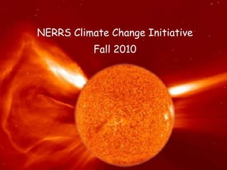 NERRS Climate Change Initiative Fall 2010  / 