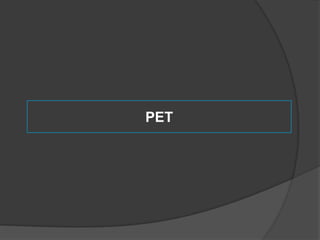 PET

 