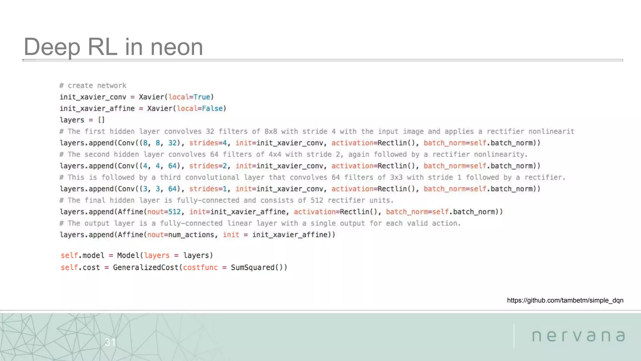 Nervana Systems Proprietary
31
https://github.com/tambetm/simple_dqn
 