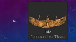Isis.
 