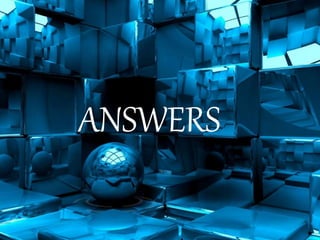 ANSWERS
 