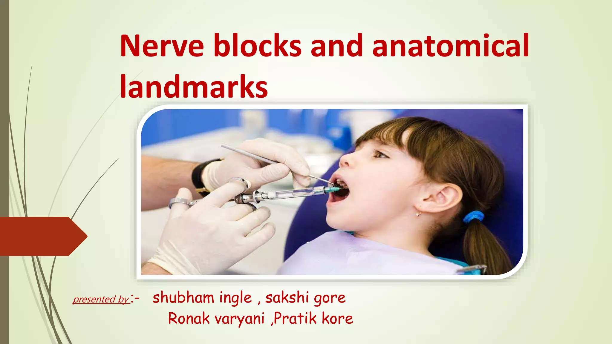 NERVE BLOCKS AND ANATOMICAL LANDMARKS IN PEDIATRIC DENTISTRY.pptx