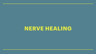 NERVE HEALING
 