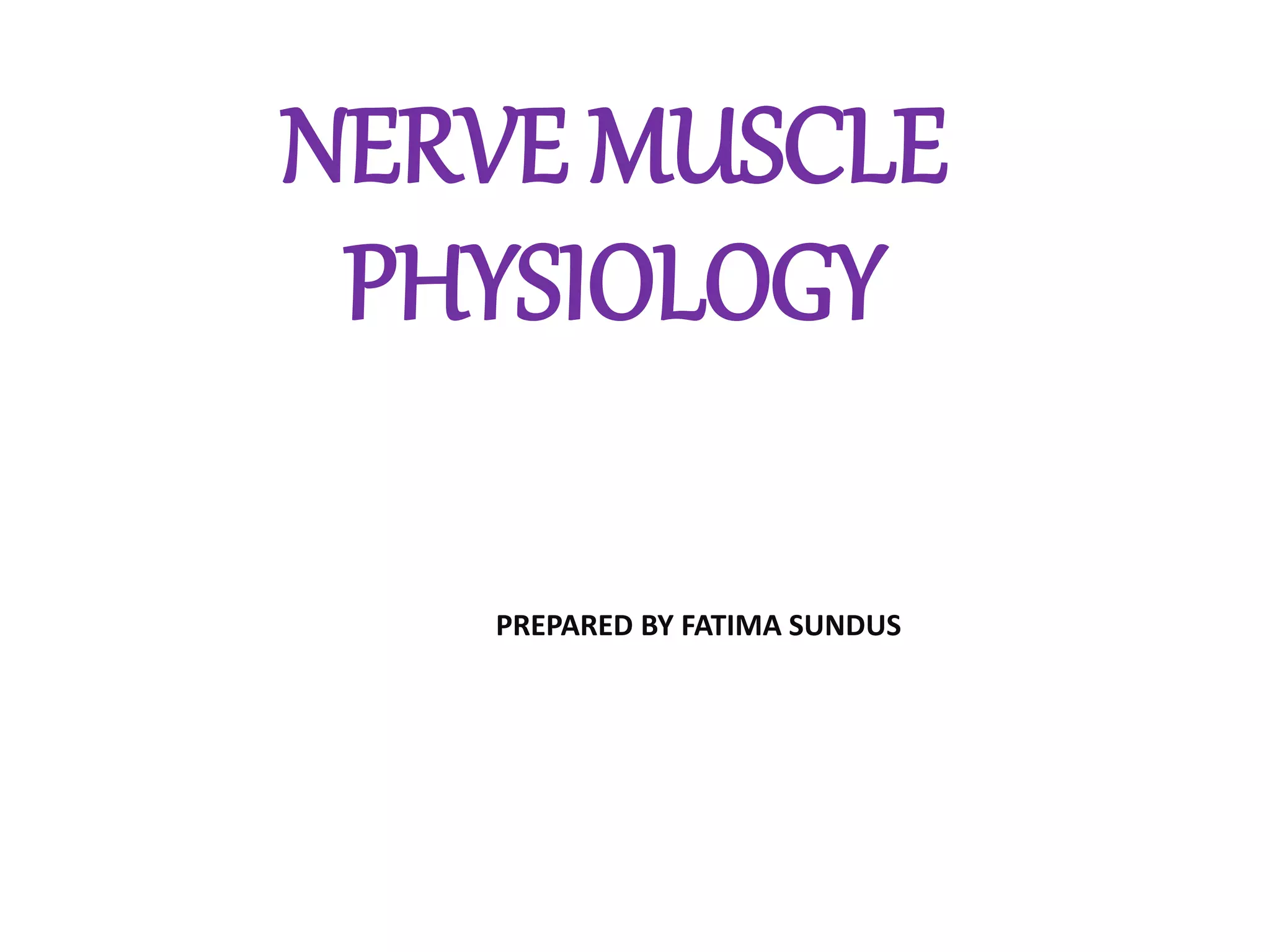 NERVE_MUSCLE_PHYSIOLOGY | PPT