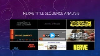 NERVE TITLE SEQUENCE ANALYSIS
 