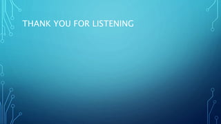 THANK YOU FOR LISTENING
 