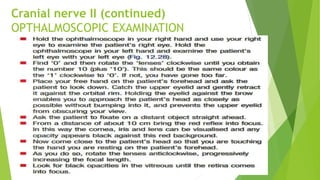Cranial nerve II (continued)
OPTHALMOSCOPIC EXAMINATION
 