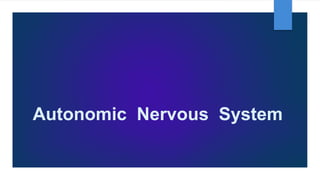 Autonomic Nervous System
 