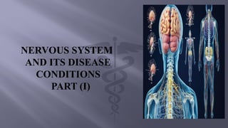 Nervous System and It's Disease Condition PART ( 1 ) | PPTX