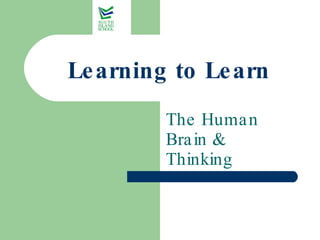 Learning to Learn The Human Brain & Thinking 