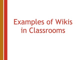 Examples of Wikis in Classrooms 
