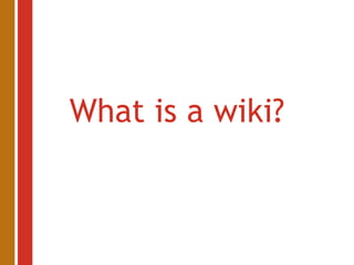 What is a wiki? 