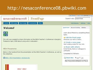 http://nesaconference08.pbwiki.com  