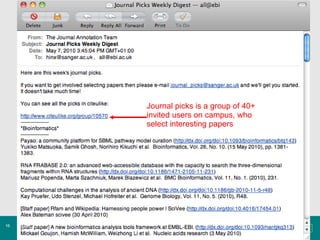 Journal picks is a group of 40+ invited users on campus, who select interesting papers  21.05.10 