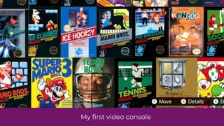 My
fi
rst video console
 