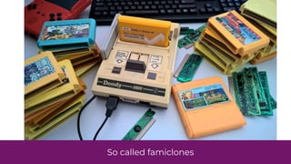 So called famiclones
 