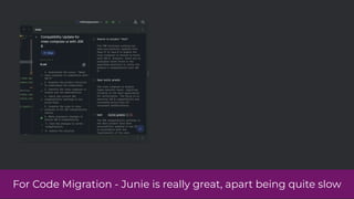 For Code Migration - Junie is really great, apart being quite slow
 